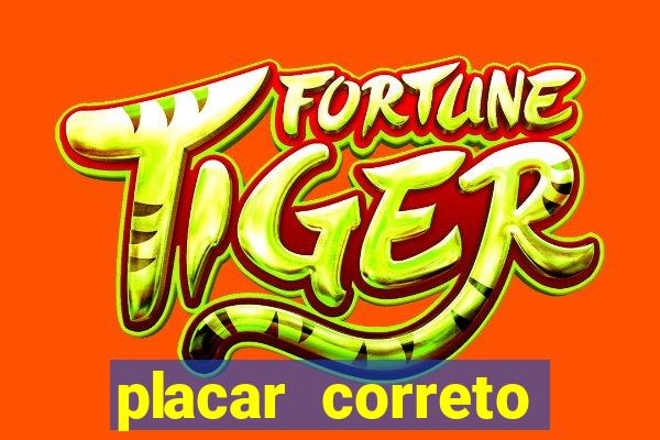 placar correto jogos de hoje